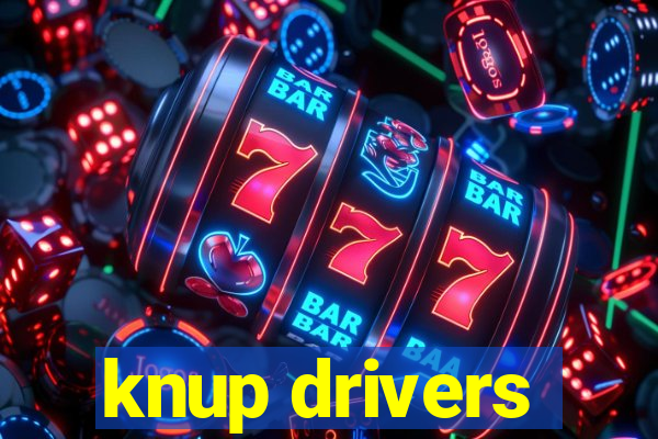 knup drivers